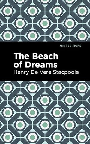 Seller image for The Beach of Dreams (Mint Editions) by Stacpoole, Henry De Vere [Paperback ] for sale by booksXpress