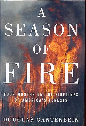 Immagine del venditore per A Season of Fire: Four Months on the Firelines of America's Forests venduto da Warren Hahn