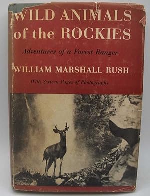 Imagen del vendedor de Wild Animals of the Rockies: Adventures of a Forest Ranger a la venta por Easy Chair Books