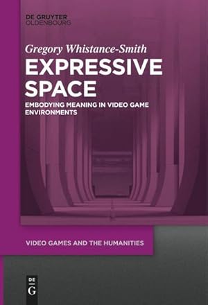 Bild des Verkufers fr Expressive Space : Embodying Meaning in Video Game Environments zum Verkauf von AHA-BUCH GmbH