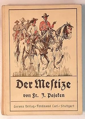 Der Mestize. - - und 3 andere Erzählungen aus Nord- und Südamerika - für die Jugend.