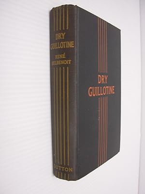 Bild des Verkufers fr Dry Guillotine Fifteen Years among the Living Dead zum Verkauf von Black and Read Books, Music & Games