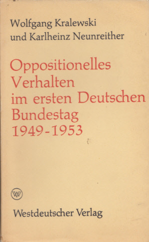 Image du vendeur pour Oppositionelles Verhalten im ersten Deutschen Bundestag (1949-1953). (= Politische Forschungen, Band III). mis en vente par Buch von den Driesch