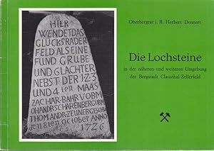 Image du vendeur pour Die Lochsteine in der nheren und weiteren Umgebung der Bergstadt Clausthal-Zellerfeld. mis en vente par Altstadt Antiquariat Goslar