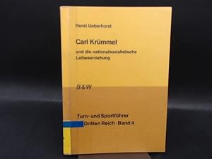 Carl Krümmel und die nationalsozialistische Leibeserziehung. [Turn- und Sportführer im Dritten Re...