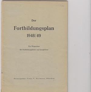 3 Bände Der Fortbildungsplan (1948/49; 1949/50; 1950/51). Ein Wegweiser für Fortbildungsleiter un...