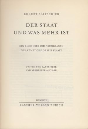 Der Staat und was mehr ist. Ein Buch über die Grundlagen der künftigen Gesellschaft.