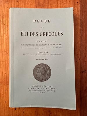 Image du vendeur pour Revue des tudes grecques Janvier-Juin 2002, Tome 115 mis en vente par Librairie des Possibles