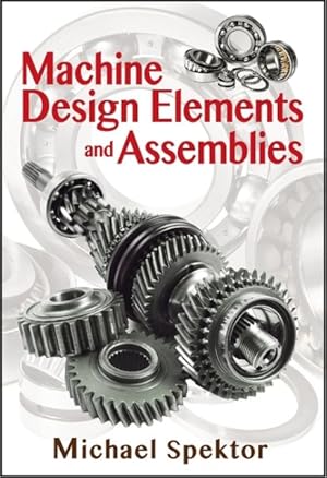 Imagen del vendedor de Machine Design Elements and Assemblies a la venta por GreatBookPrices