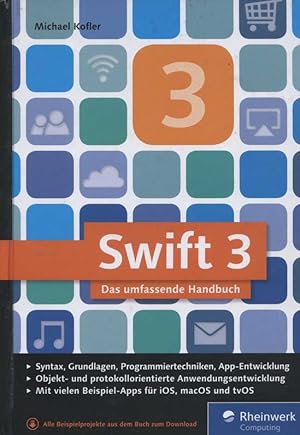 Bild des Verkufers fr Swift 3 : das umfassende Handbuch Rheinwerk Computing zum Verkauf von Versandantiquariat Ottomar Khler