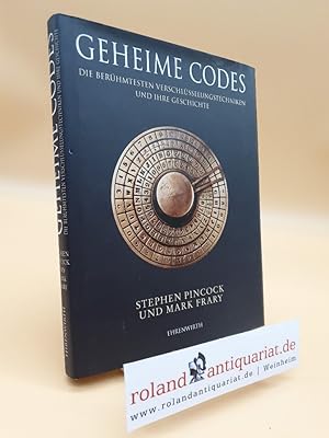 Seller image for Geheime Codes : die berhmtesten Verschlsselungstechniken und ihre Geschichte / Stephen Pincock und Mark Frary. Aus dem Engl. von Petra Trinkaus. [Ill.: Richard Burgess] for sale by Roland Antiquariat UG haftungsbeschrnkt