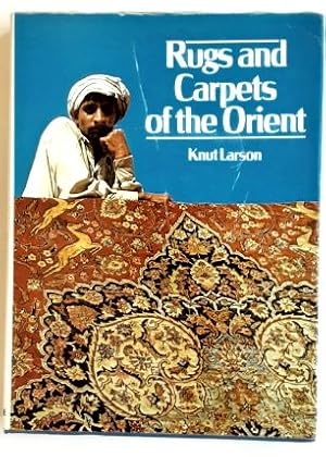 Image du vendeur pour Rugs and Carpets of the Orient. mis en vente par BuchKunst-Usedom / Kunsthalle