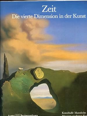 Zeit. Die vierte Dimension in der Kunst. Katalog zur Ausstellung in der Kunsthalle Mannheim vom 1...