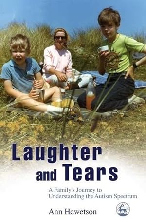Seller image for Laughter And Tears : A Family's Journey To Understanding The Autism Spectrum for sale by GreatBookPricesUK