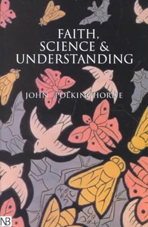 Seller image for Faith, Science, and Understanding for sale by GreatBookPricesUK