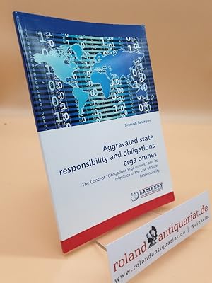 Imagen del vendedor de Aggravated state responsibility and obligations erga omnes: The Concept "Obligations Erga omnes" and its relevance in the Law of State Responsibility a la venta por Roland Antiquariat UG haftungsbeschrnkt