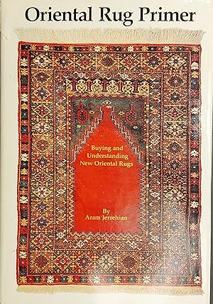 Seller image for Oriental Rug Primer: Buying And Understanding New Oriental Rugs for sale by Mister-Seekers Bookstore