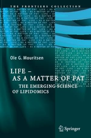 Immagine del venditore per Life - As a Matter of Fat: The Emerging Science of Lipidomics (The Frontiers Collection) venduto da WeBuyBooks