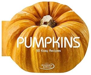 Image du vendeur pour Pumpkins: 50 Easy Recipes mis en vente par WeBuyBooks