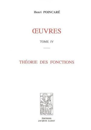 Oeuvres / Henri Poincaré. 4. Théorie des fonctions