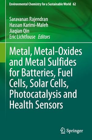 Immagine del venditore per Metal, Metal-Oxides and Metal Sulfides for Batteries, Fuel Cells, Solar Cells, Photocatalysis and Health Sensors venduto da AHA-BUCH GmbH