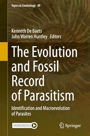Bild des Verkufers fr The Evolution and Fossil Record of Parasitism : Identification and Macroevolution of Parasites zum Verkauf von AHA-BUCH GmbH