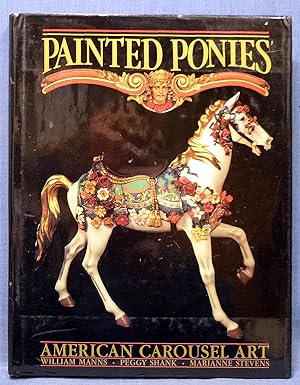 Bild des Verkufers fr Painted Ponies: American Carousel Art zum Verkauf von Dennis McCarty Bookseller