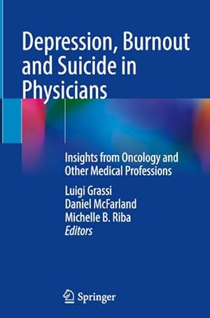 Bild des Verkufers fr Depression, Burnout and Suicide in Physicians : Insights from Oncology and Other Medical Professions zum Verkauf von AHA-BUCH GmbH