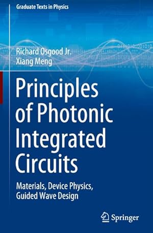Bild des Verkufers fr Principles of Photonic Integrated Circuits : Materials, Device Physics, Guided Wave Design zum Verkauf von AHA-BUCH GmbH