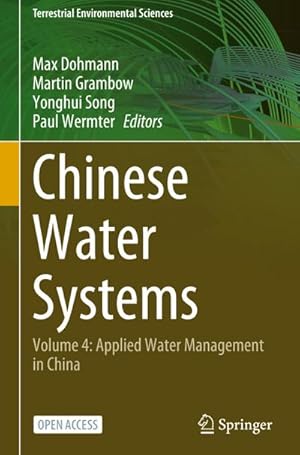 Bild des Verkufers fr Chinese Water Systems : Volume 4: Applied Water Management in China zum Verkauf von AHA-BUCH GmbH