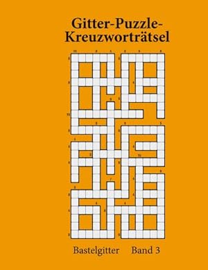 Bild des Verkufers fr Gitter-Puzzle-Kreuzwortrtsel : Bastelgitter Band 3 zum Verkauf von Smartbuy