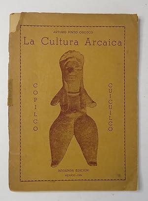 La Cultura Arcaica. Copilco. Cuicuilco.