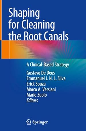 Seller image for Shaping for Cleaning the Root Canals : A Clinical-Based Strategy for sale by AHA-BUCH GmbH