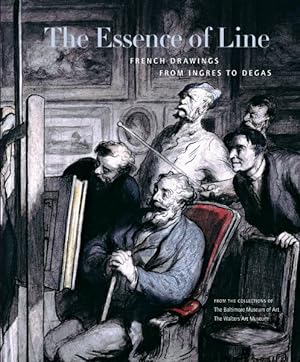 Imagen del vendedor de Essence Of Line : French Drawings From Ingres To Degas a la venta por GreatBookPricesUK