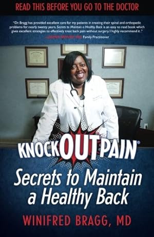 Image du vendeur pour KnockOutPain Secrets to Maintain a Healthy Back: Read This Before You Go To The Doctor mis en vente par Reliant Bookstore
