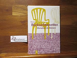 Seller image for Rckseitenwetter : Roman. Christian de Simoni for sale by Antiquariat im Kaiserviertel | Wimbauer Buchversand