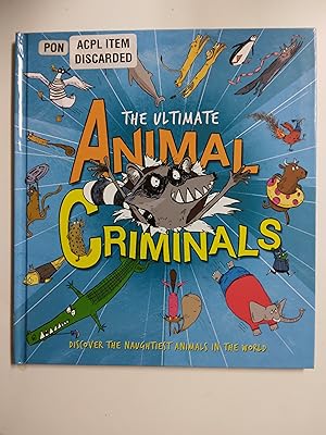 Bild des Verkufers fr The Ultimate Animal Criminals zum Verkauf von Biblio Esoterica