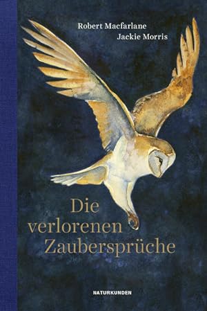 Die verlorenen Zaubersprüche. Aus dem Englischen von Daniela Seel. Naturkunden.