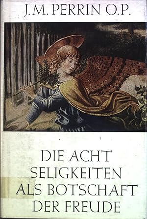 Image du vendeur pour Die acht Seligkeiten als Botschaft der Freude. mis en vente par books4less (Versandantiquariat Petra Gros GmbH & Co. KG)