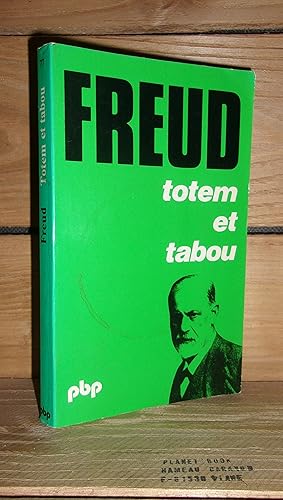 Image du vendeur pour TOTEM ET TABOU : Interprtation par la psychanalyse de la vie sociale des peuples primitifs. mis en vente par Planet's books