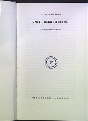 Immagine del venditore per Unser Herr im Elend: Fr Menschen von heute. venduto da books4less (Versandantiquariat Petra Gros GmbH & Co. KG)