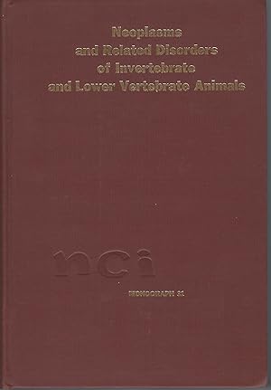 Neoplasms and Related Disorders of Invertebrate and Lower Vertebrate Animals