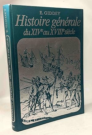 Histoire générale du XIVe au XVIIIe siècle