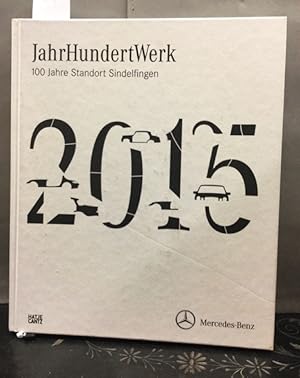 Bild des Verkufers fr JahrHundertWerk : 100 Jahre Standort Sindelfingen. Hrsg. Daimler AG zum Verkauf von Kepler-Buchversand Huong Bach