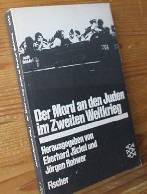 Bild des Verkufers fr Der Mord an den Juden im Zweiten Weltkrieg : Entschlussbildung u. Verwirklichung. hrsg. von Eberhard Jckel, Jrgen Rohwer. Fischer ; 4380 zum Verkauf von Versandantiquariat Gebraucht und Selten