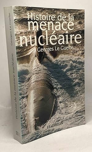 Bild des Verkufers fr Histoire de la menace nuclaire zum Verkauf von crealivres