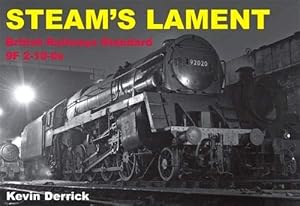 Steam's Lament : British Railways Standard 9F 2-10-0s