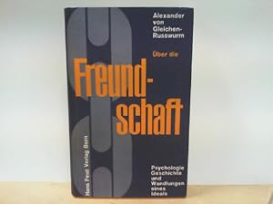 Seller image for ber die Freundschaft - Psychologie, Geschichte und Wandlungen eines Ideals for sale by ABC Versand e.K.