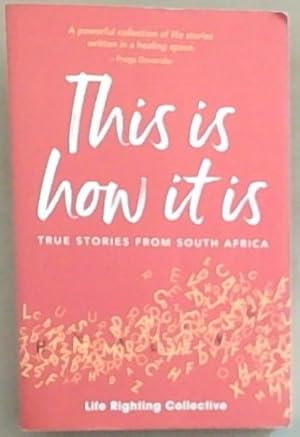 Image du vendeur pour This is How it is: True stories from South Africa mis en vente par Chapter 1