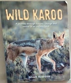 Seller image for Wild Karoo: A journey through history, change and revival in an ancient land for sale by Chapter 1